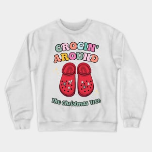 Crocin' Around The Christmas Tree Crewneck Sweatshirt